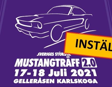 INSTÄLLD – Sveriges största mustangträff 2.0 2021 – INSTÄLLD